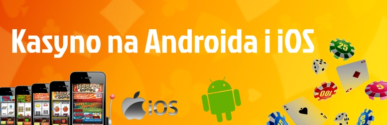 Mobilne kasyna na platformy Android i iOS
